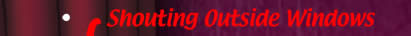 Shouting Outside Windows